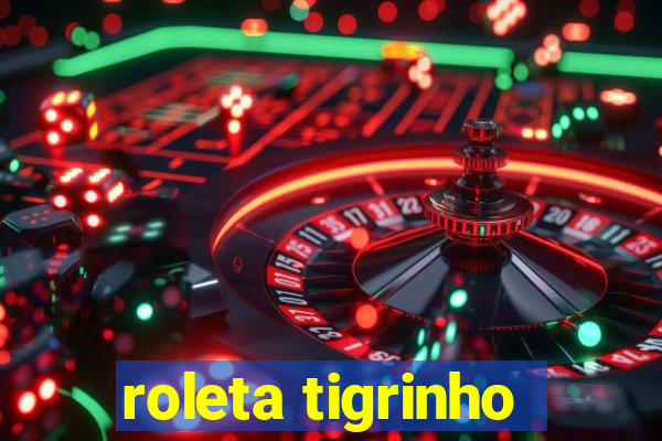 roleta tigrinho